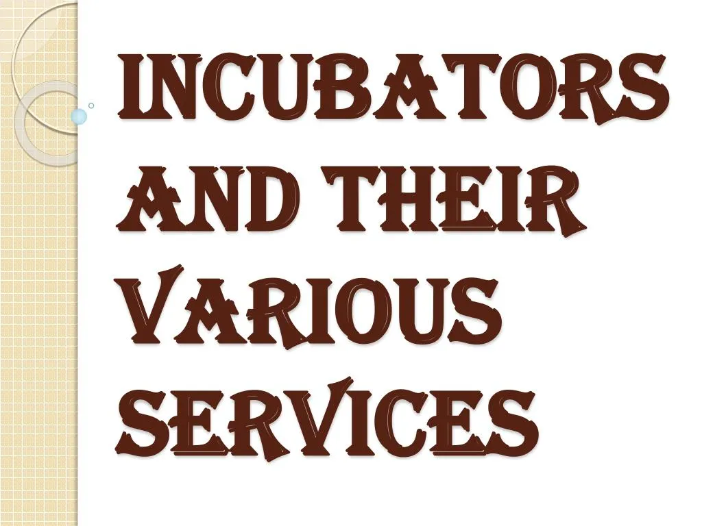 incubators and their various services n.