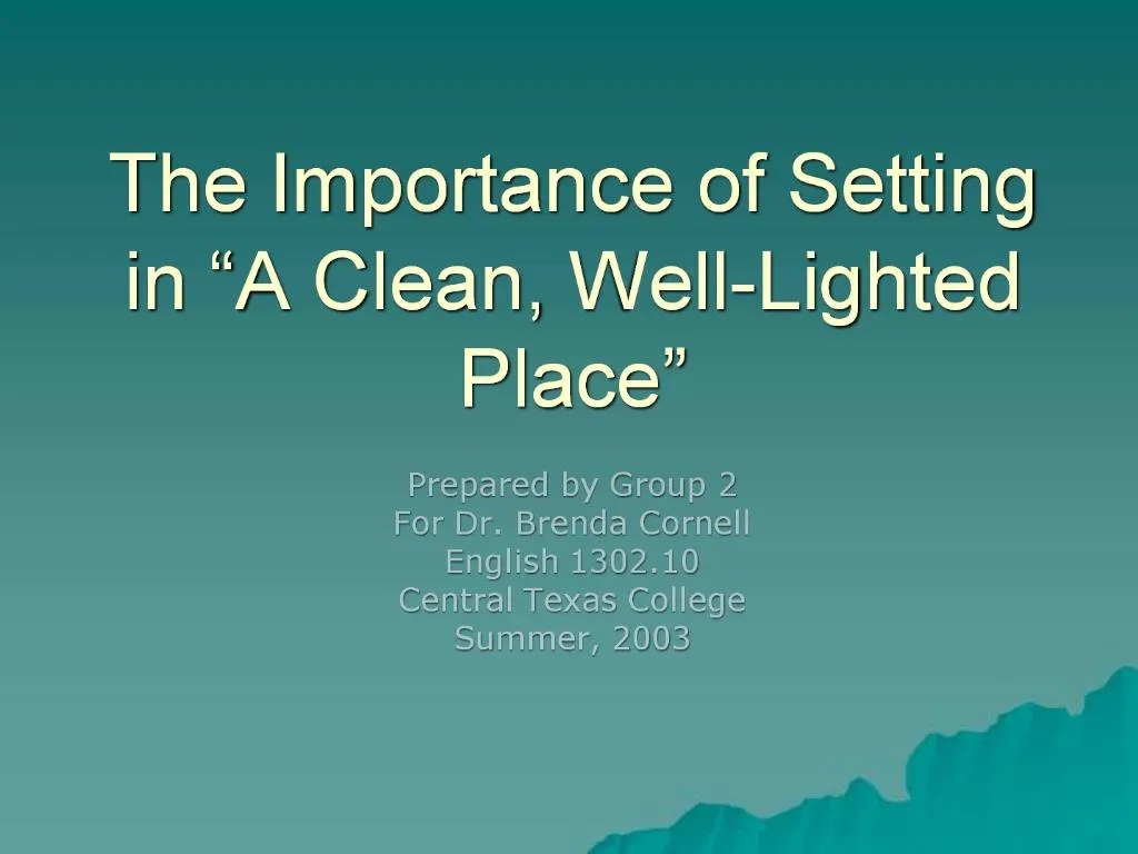 ppt-the-importance-of-setting-in-a-clean-well-lighted-place