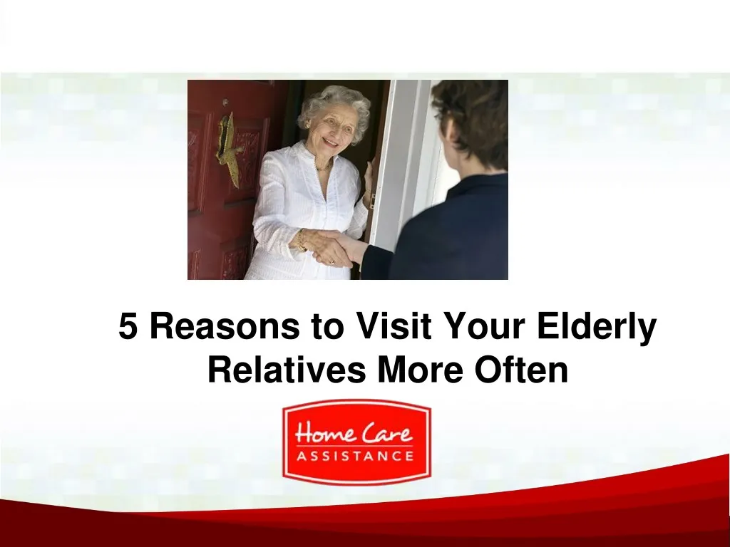5 reasons to visit your elderly relatives more n.