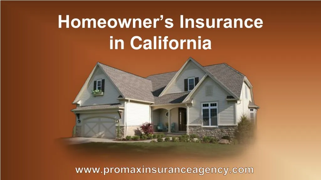 PPT - Homeowner’s Insurance In California PowerPoint Presentation, Free ...