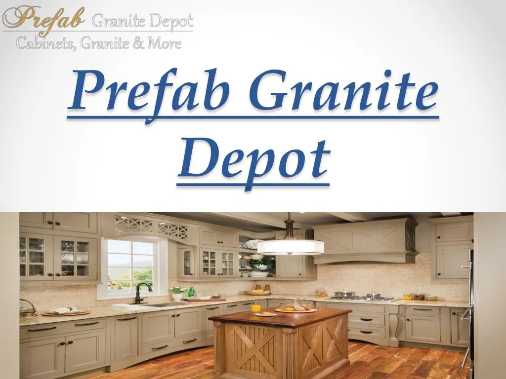 PPT Prefab Granite Depot San Diego PowerPoint Presentation