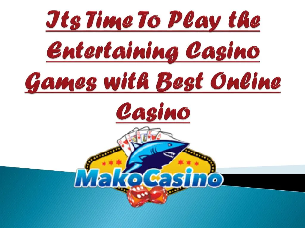 its time to play the entertaining casino games with best online casino n.