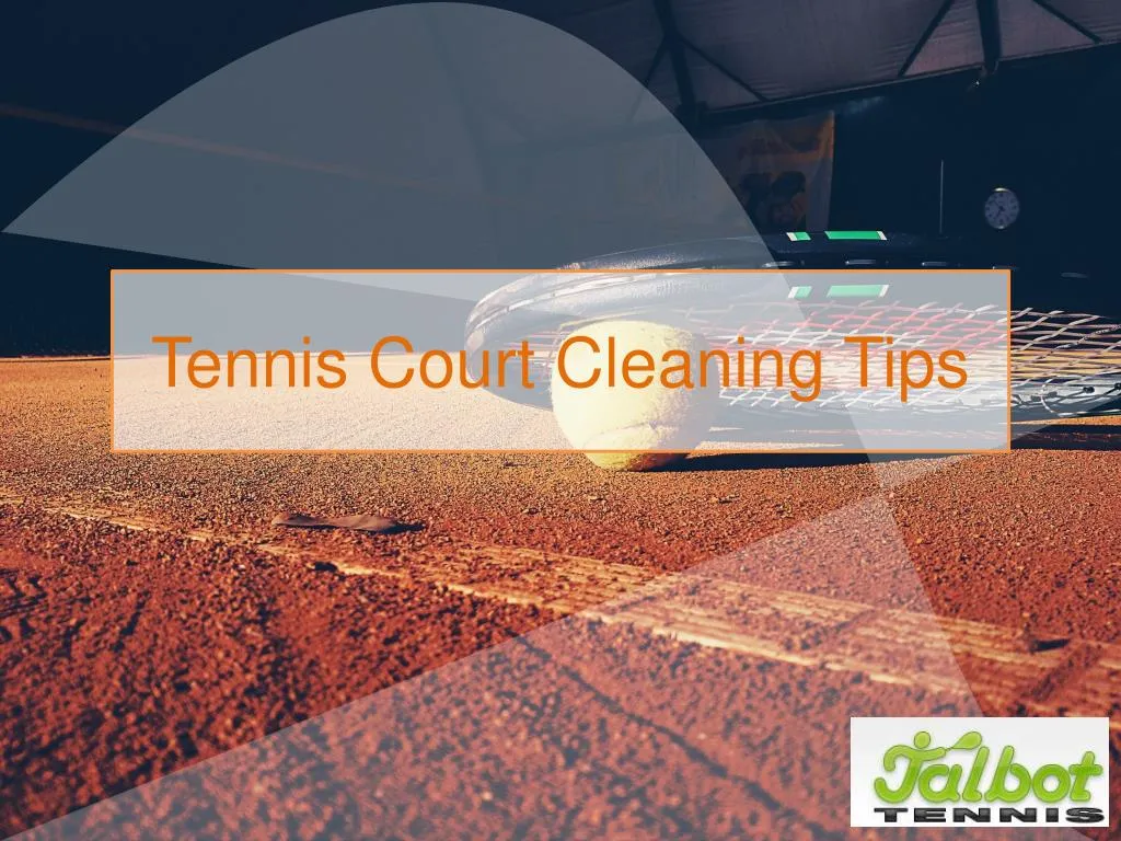 tennis court cleaning tips n.