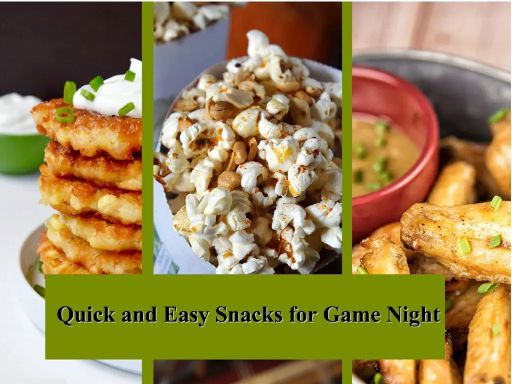 PPT Quick and Easy Snacks for Game Night PowerPoint Presentation