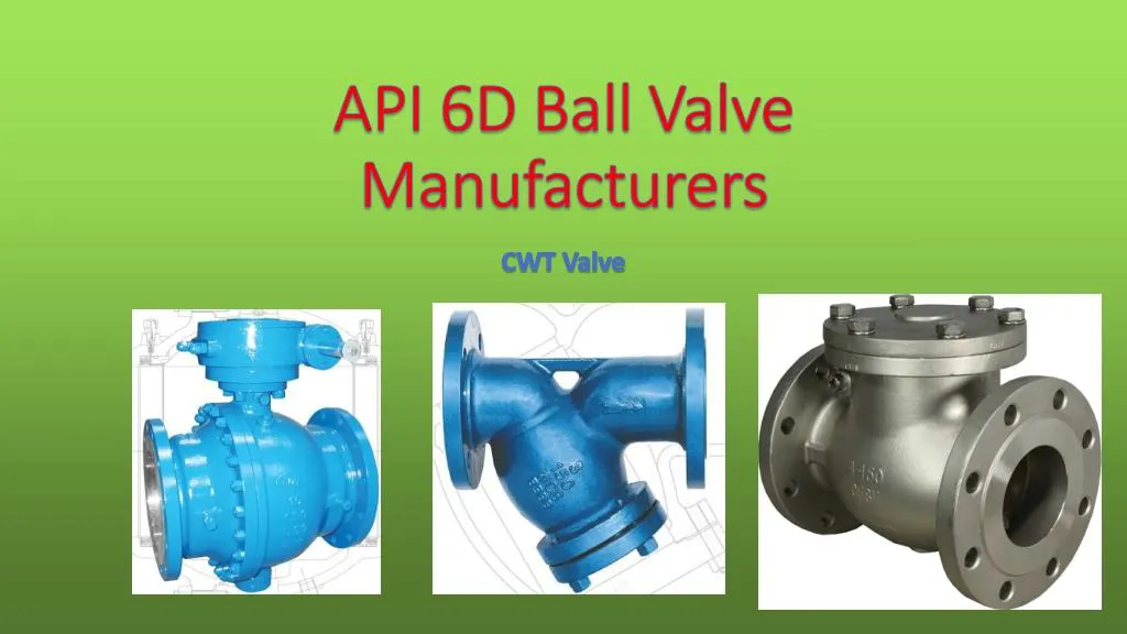 PPT - API 6D Ball Valve Manufacturers PowerPoint Presentation, free ...