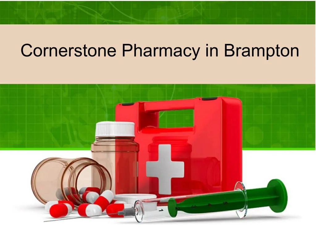 PPT Cornerstone Pharmacy in Brampton PowerPoint Presentation, free