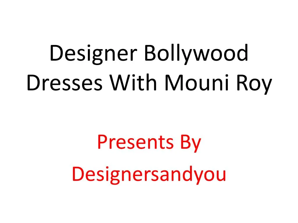 designer bollywood dresses with mouni roy n.