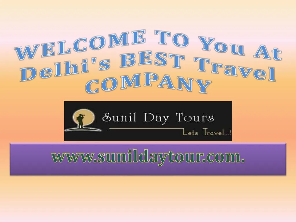 welcome to you at delhi s best travel company n.