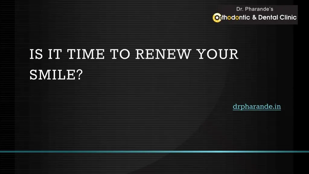 is it time to renew your smile n.