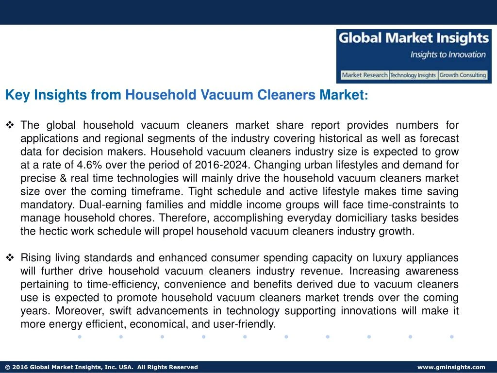 household vacuum cleaner market in the Key participants in household vacuum cleaners market include tti, irobot, dyson, bissel, and electrolux, lg, haier, miele, etc. household vacuum cleaner market in the Key participants in household vacuum cleaners market include tti, irobot, dyson, bissel, and electrolux, lg, haier, miele, etc.