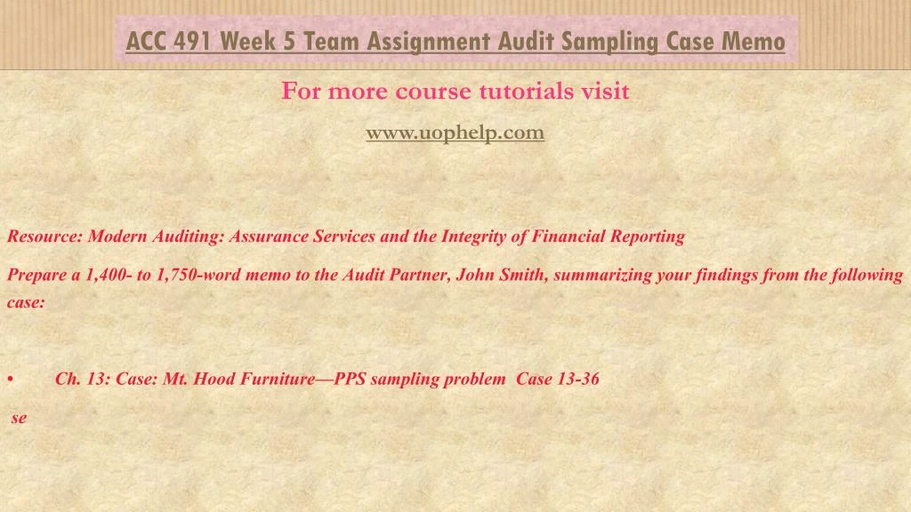 audit sampling case memo mt hood furniture Acc 490 week 5 learning team assignment audit sampling case memo and presentation audit objectives the primary objective of the audit is to provide an assessment on the accuracy of the inventory of mt hood furniture. audit sampling case memo mt hood furniture Acc 490 week 5 learning team assignment audit sampling case memo and presentation audit objectives the primary objective of the audit is to provide an assessment on the accuracy of the inventory of mt hood furniture.
