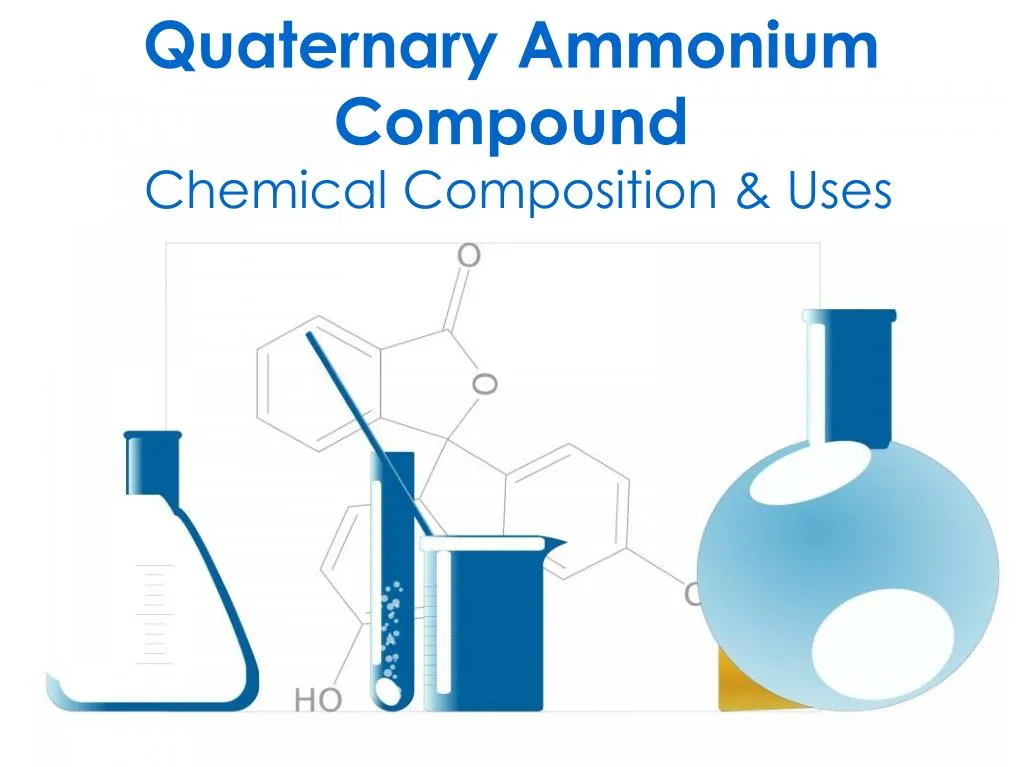 PPT - A Comprehensive Study Of Quaternary Ammonium Compound PowerPoint ...