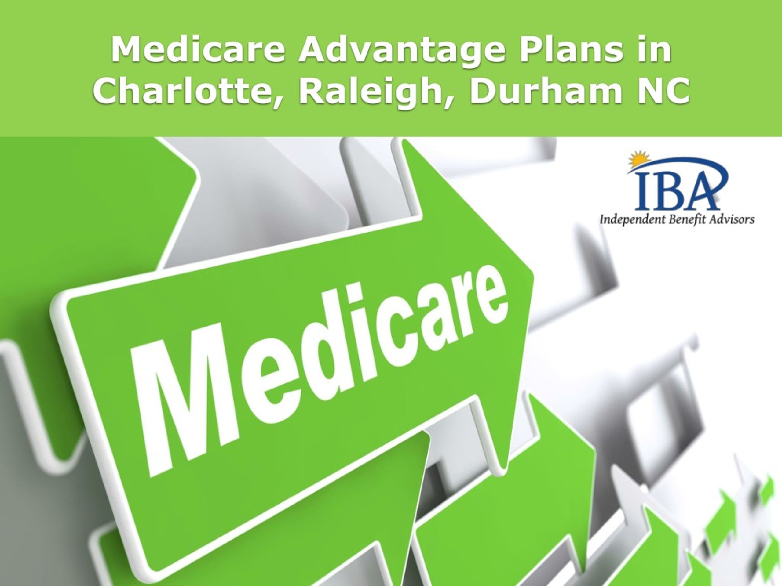 PPT Medicare Advantage Plans in Charlotte, Raleigh, Durham NC