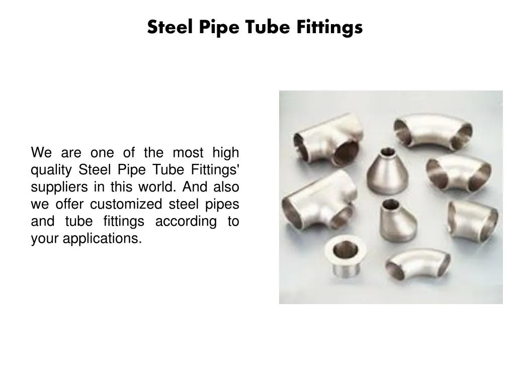 PPT - Stainless Steel Pipe Tube Fittings PowerPoint Presentation, free ...