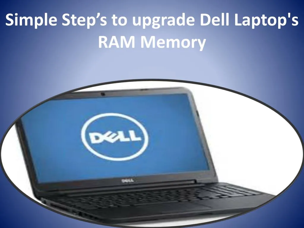 PPT - Simple Step’s to upgrade Dell Laptop's RAM Memory PowerPoint ...