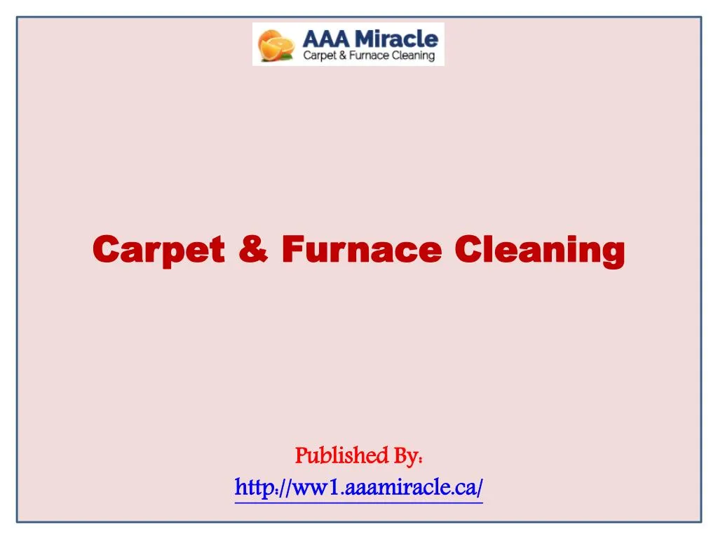carpet furnace cleaning published by http ww1 aaamiracle ca n.