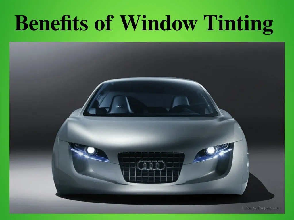 benefits of window tinting n.