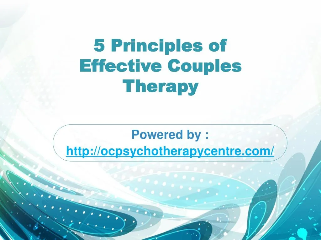 Ppt 5 Principles Of Effective Couples Therapy Powerpoint Presentation 9742