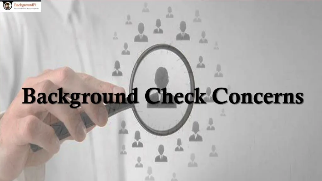 background check concerns n.