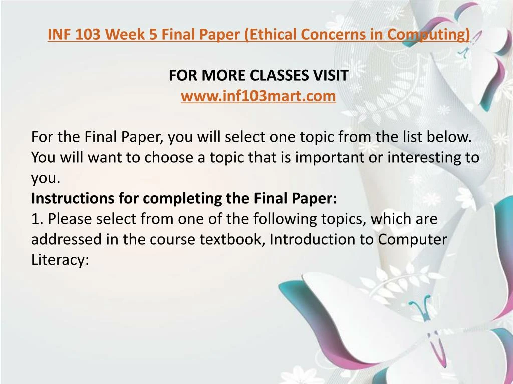 inf 103 computer litercy final assignment Inf 103 entire course computer literacy inf 103 week 1 dq 1 how do you currently use inf 103 week 4 assignment computer ethics inf 103 week 5 final paper. inf 103 computer litercy final assignment Inf 103 entire course computer literacy inf 103 week 1 dq 1 how do you currently use inf 103 week 4 assignment computer ethics inf 103 week 5 final paper.