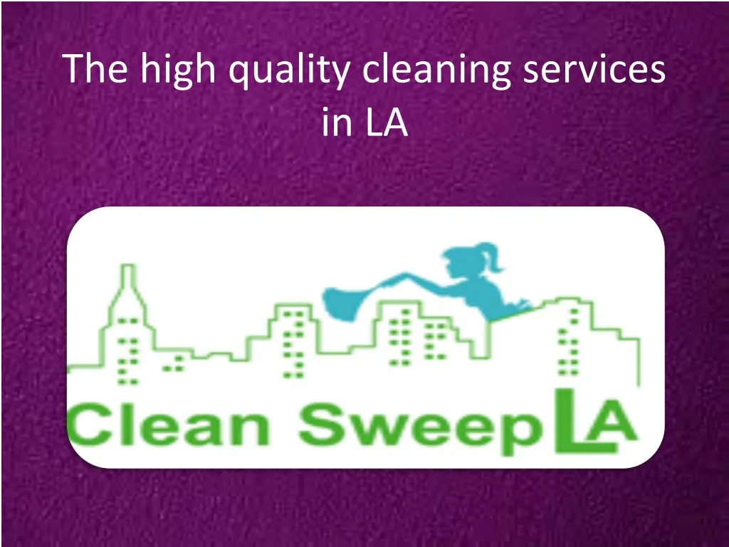 PPT The best cleaning company in Los Angeles PowerPoint Presentation ID7606582