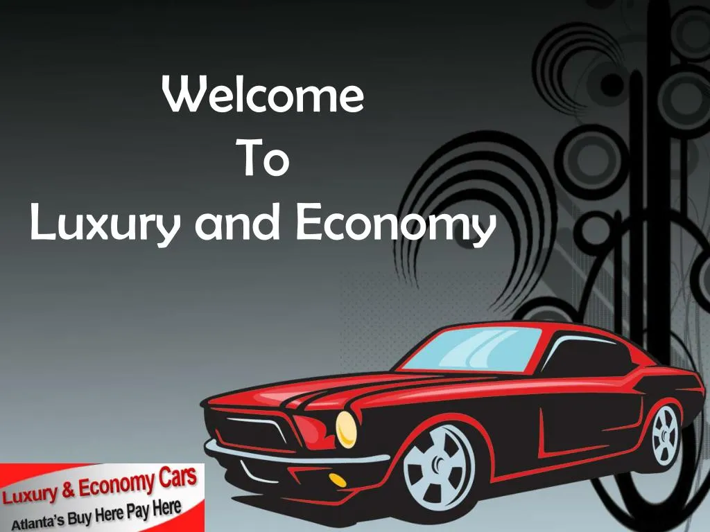 welcome to luxury and economy n.