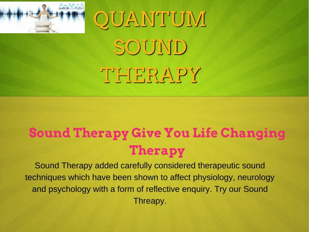 PPT Sound Therapy Give You Life Changing Therapy PowerPoint