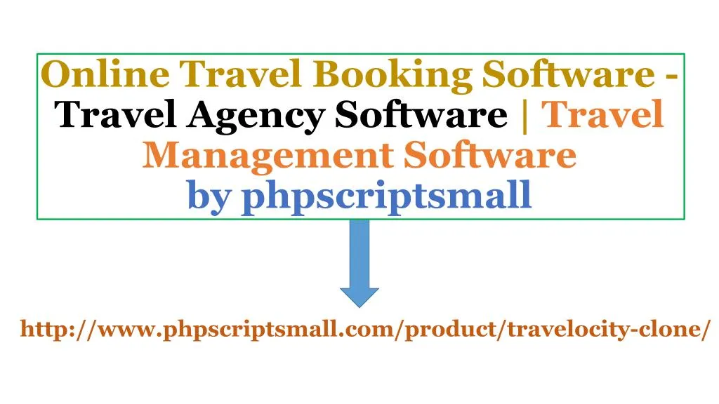 online travel booking software travel agency software travel management software by phpscriptsmall n.
