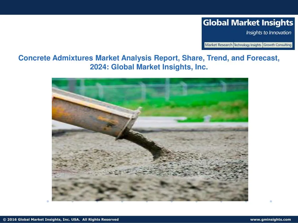 PPT - Concrete Admixtures Market Analysis Report, Share, Trend, And ...