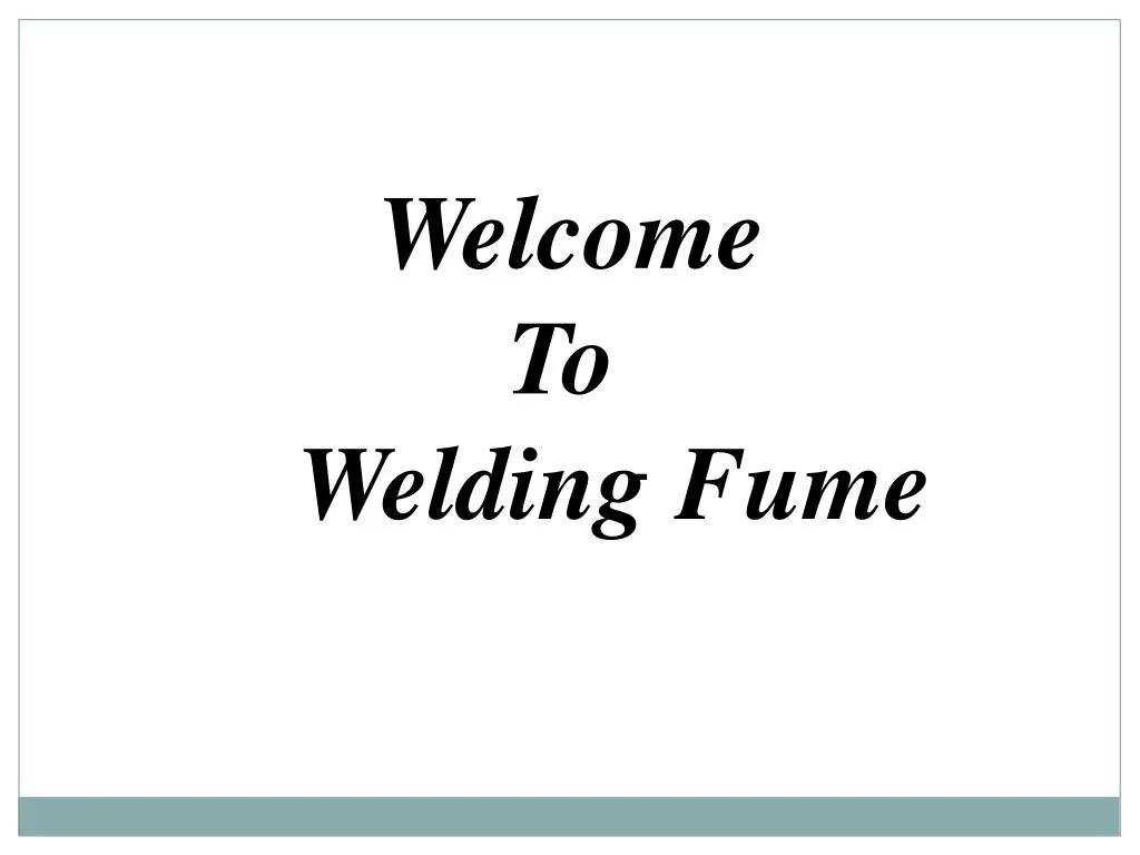 welcome to welding fume n.