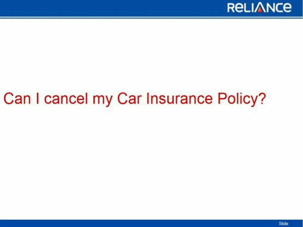 PPT Can I cancel my Car Insurance PolicyReliance General Insurance