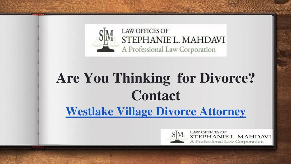 PPT - Thinking For Divorce? Contact Westlake Village Divorce Attorney ...