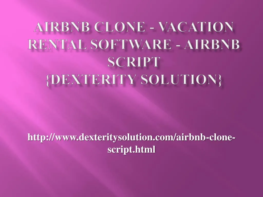 airbnb clone vacation rental software airbnb script dexterity solution n.