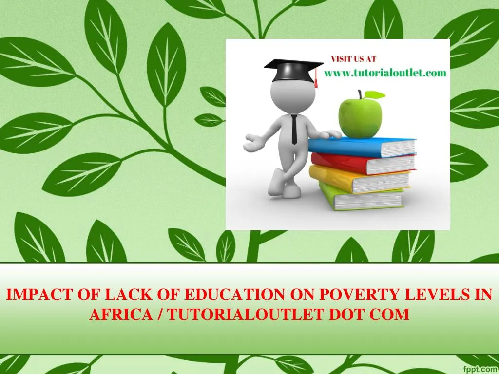 lack of education powerpoint presentation