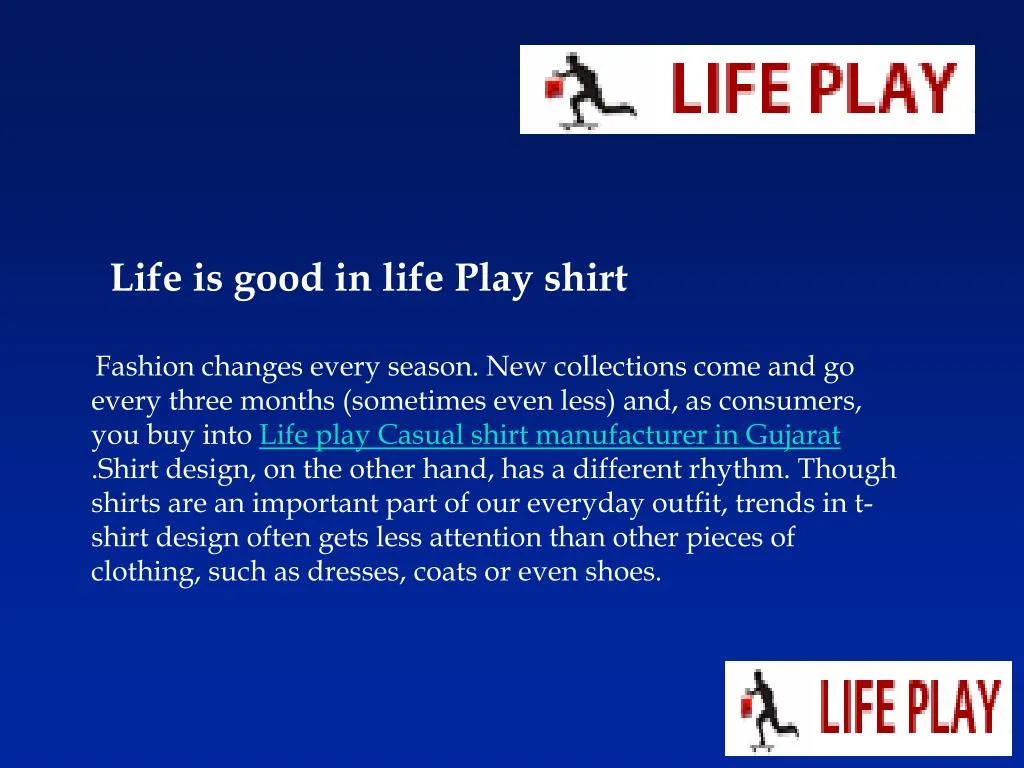 life is good in life play shirt fashion changes n.