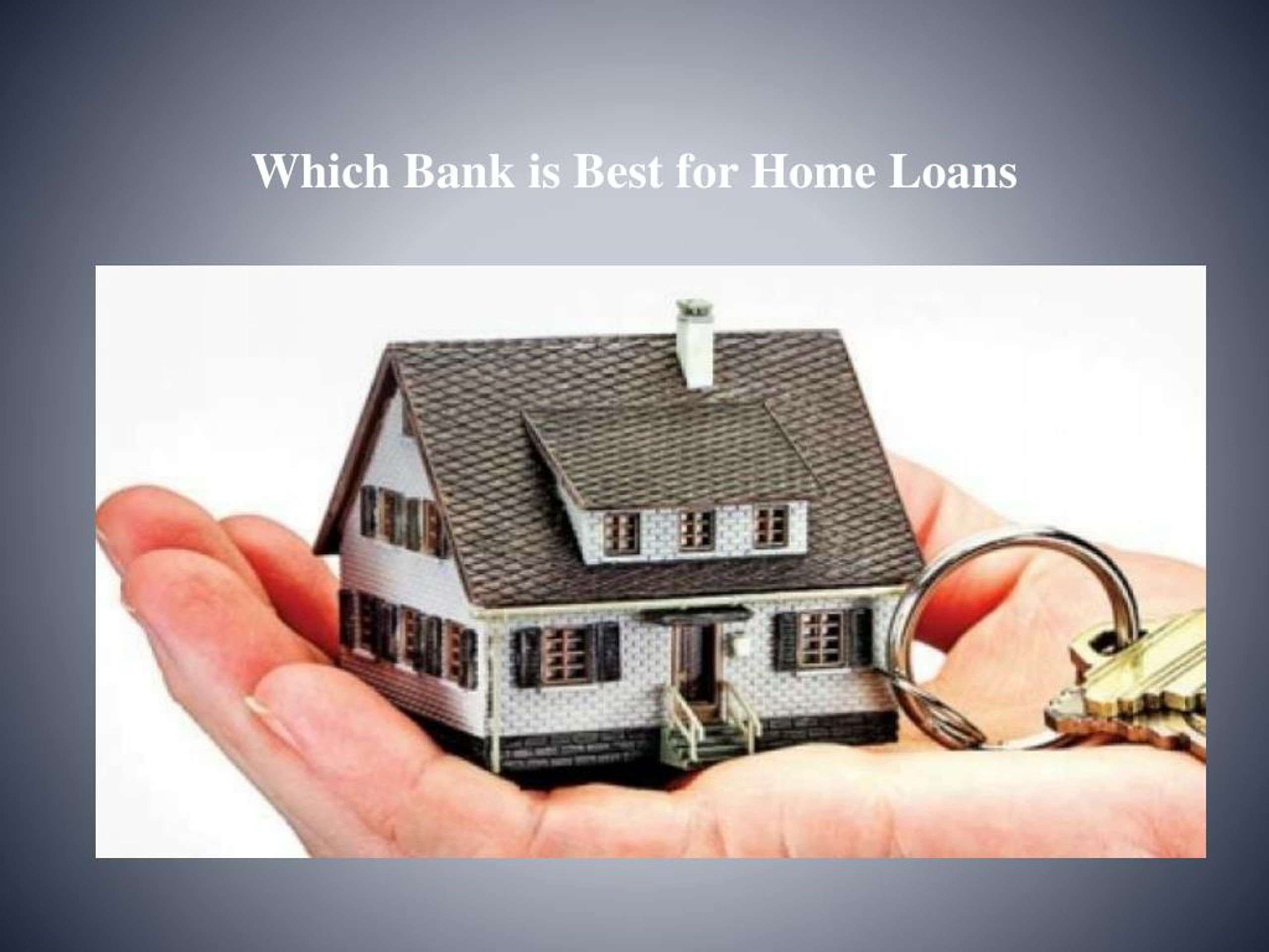 What Bank Is Best For Home Loans