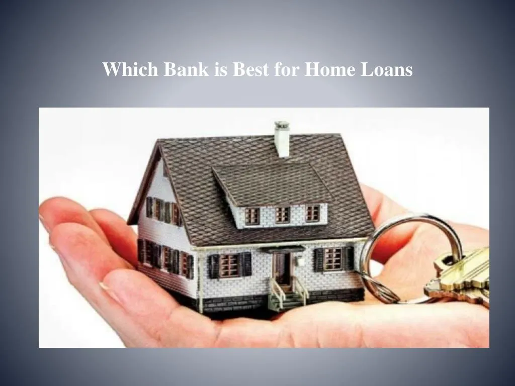 PPT Which bank is best for home loan? PowerPoint Presentation, free