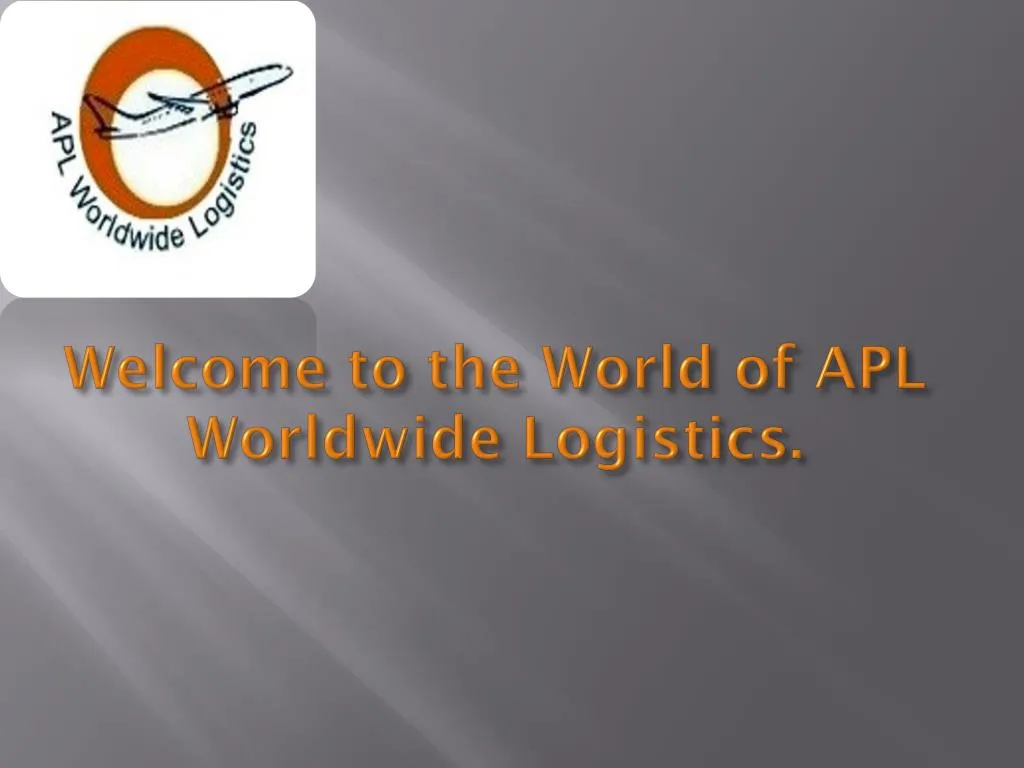 welcome to the world of apl worldwide logistics n.
