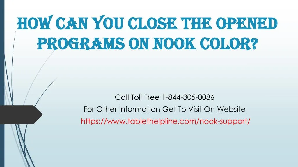 how can you close the opened programs on nook color n.