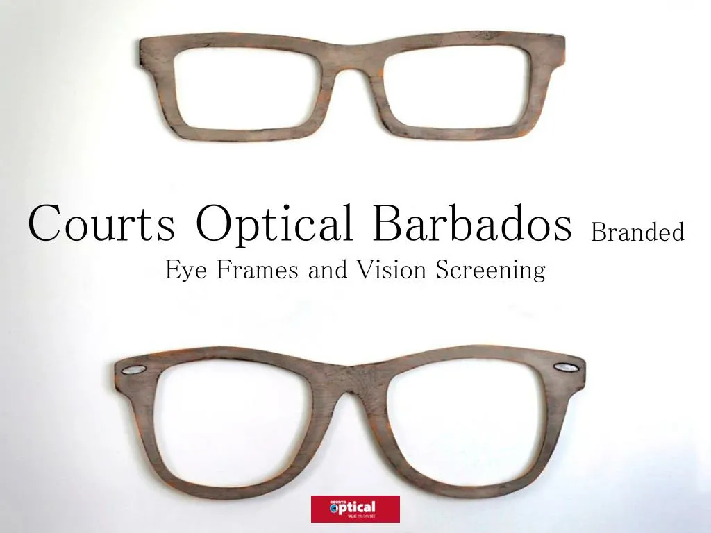 Ppt Courts Optical Barbados Branded Eye Frames And Vision Courts Optical Barbados Branded Eye Frames And Vision Screening