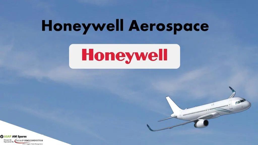 PPT Honeywell Aerospace Parts Supplier ASAP AM Spares PowerPoint