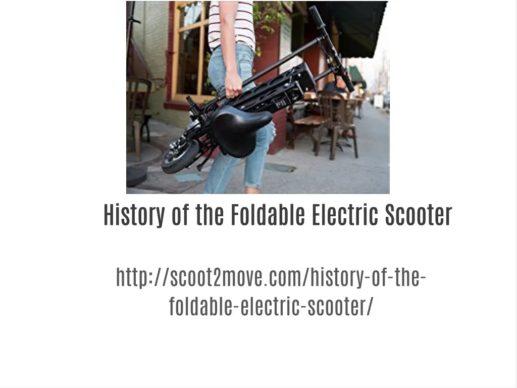 history of the foldable electric scooter history n.