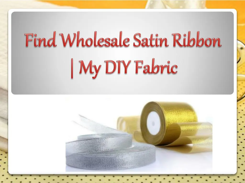 find wholesale satin ribbon my diy fabric n.