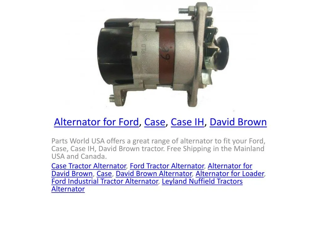 PPT Alternator for Ford, Case, Case IH, David Brown PowerPoint