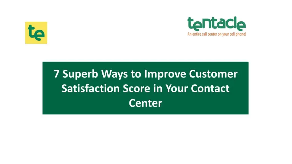 PPT - 7 Superb Ways To Improve Customer Satisfaction Score In Your ...