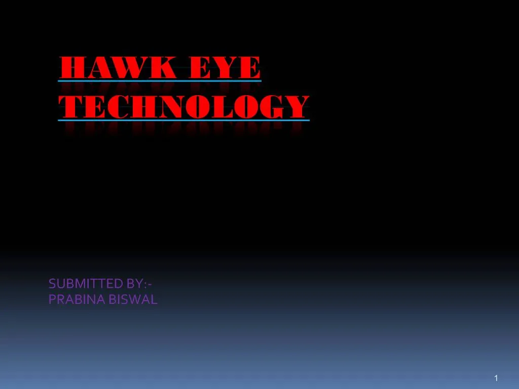PPT HAWK EYE TECHNOLOGY PowerPoint Presentation, free download ID762744