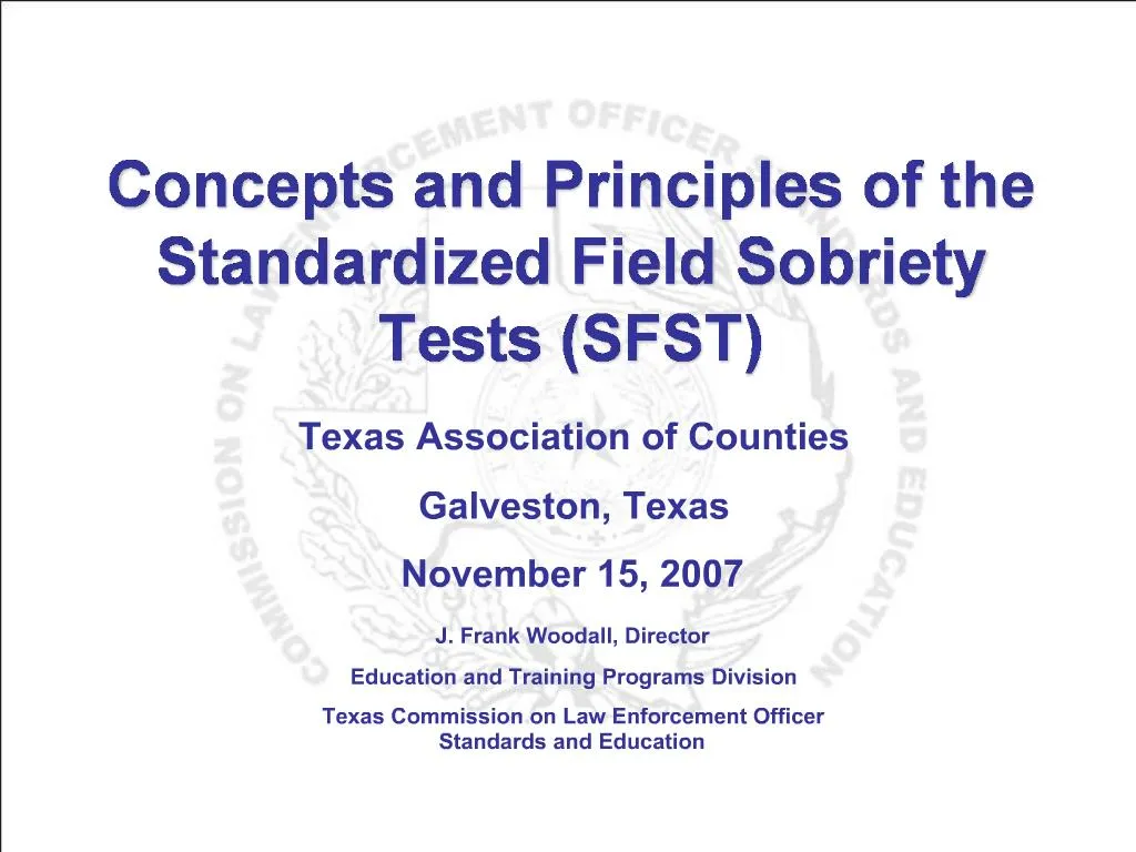 PPT - Concepts And Principles Of The Standardized Field Sobriety Tests ...