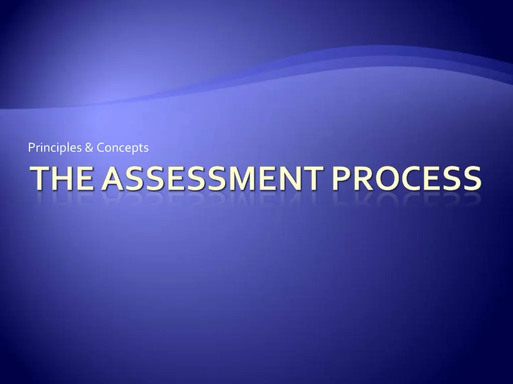 Ppt The Assessment Process Powerpoint Presentation Free Download Id 762865