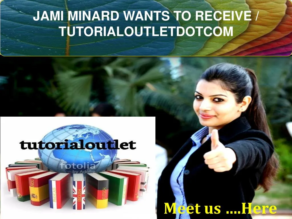 jami minard wants to receive tutorialoutletdotcom n.