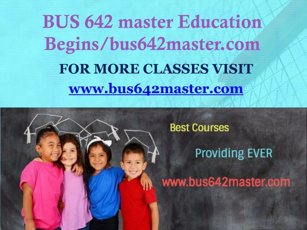 PPT - BUS 642 master Education Begins/bus642master.com PowerPoint ...